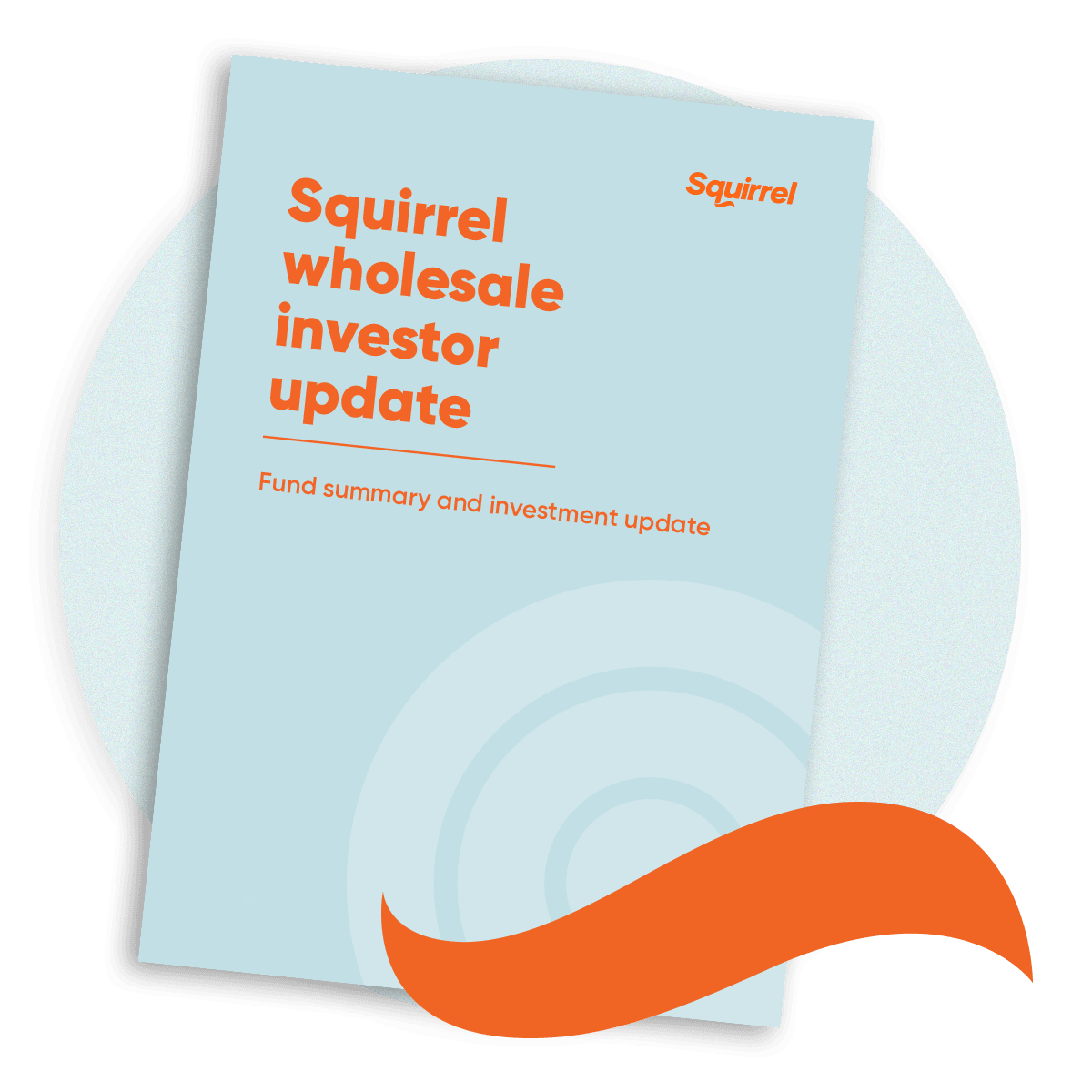 Squirrel wholesale investor update